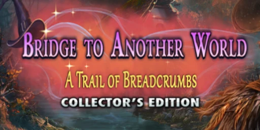 Bridge to Another World 11: A Trail of Breadcrumbs Collector's Edition Cover