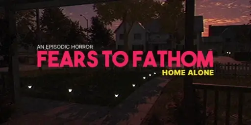 Fears to Fathom: Episode 1 - Home Alone Cover