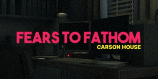 Fears to Fathom: Episode 3 - Carson House Cover