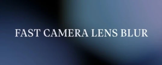 Fast Camera Lens Blur Cover