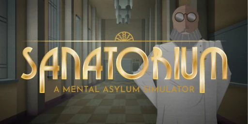 Sanatorium - A Mental Asylum Simulator Cover
