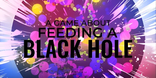 A Game About Feeding A Black Hole Cover