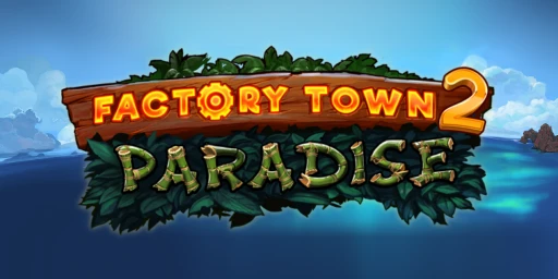 Factory Town 2: Paradise Cover